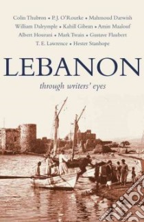 Lebanon libro in lingua di Gorton J. T. (EDT), Gorton A. Feghali (EDT)