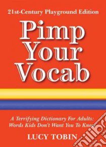 Pimp Your Vocab libro in lingua di Tobin Lucy