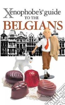 Xenophobe's Guide to the Belgians libro in lingua di Mason Antony