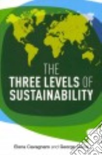The Three Levels of Sustainability libro in lingua di Cavagnaro Elena, Curiel George