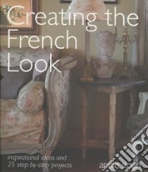 Creating the French Look libro in lingua di Sloan Annie