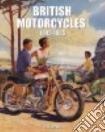 British Motorcycles 1945-1965 libro in lingua di Mills Rinsey