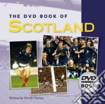The Dvd Book of Scotland libro in lingua di Clayton David