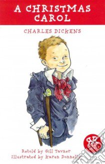 A Christmas Carol libro in lingua di Dickens Charles, Tavner Gill (RTL), Donnelly Karen (ILT)