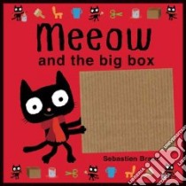 Meeow and the Big Box libro in lingua di Braun Sebastien