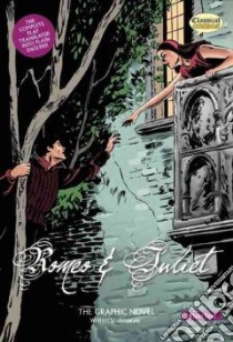 Romeo and Juliet: the Graphic Novel libro in lingua di Shakespeare William, McDonald John (ADP), Sanders Joe Sutliff (ADP), Volley Will (ILT), Bryant Clive (EDT)
