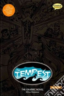 The Tempest: the Graphic Novel libro in lingua di Shakespeare William, McDonald John (ADP), Sanders Joe Sutliff (ADP), Haward Jon (ILT), Erskine Gary (CON)