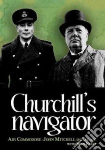 Churchill's Navigator libro in lingua di Mitchell John, Feast Sean (CON)