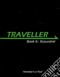 Traveller, Scoundrel libro in lingua di Hanrahan Gareth, Miller Marc (CON), Wiseman Loren (CON), Harshman John (CON), Chadwick Frank (CON)