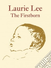 The Firstborn libro in lingua di Lee Laurie