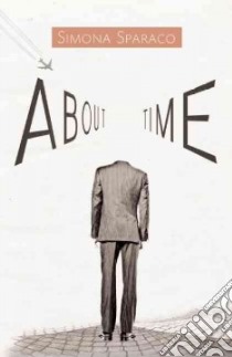 About Time libro in lingua di Sparaco Simona, Curtis Howard (TRN)