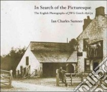 In Search of the Picturesque libro in lingua di Sumner Ian Charles