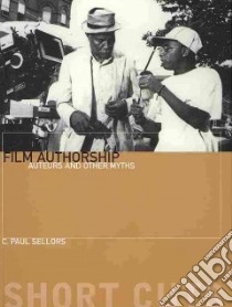 Film Authorship libro in lingua di Sellors C. Paul