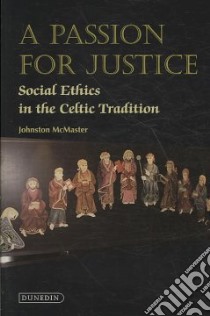 A Passion for Justice libro in lingua di Mcmaster Johnston