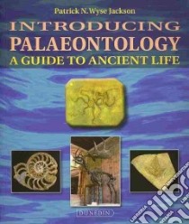 Introducing Palaeontology libro in lingua di Jackson Patrick N. Wyse, Murray John (ILT)