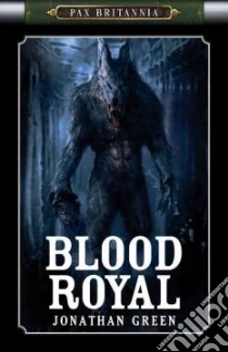 Blood Royal libro in lingua di Green Jonathan