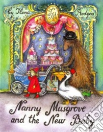 Nanny Musgrove and the New Baby libro in lingua di Rodgers Ilona