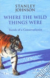 Where the Wild Things Were libro in lingua di Johnson Stanley