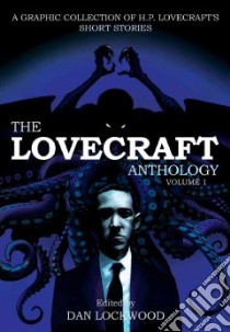 The Lovecraft Anthology 1 libro in lingua di Lovecraft H. P., Lockwood Dan (EDT)