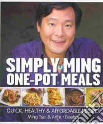 Simply Ming One-Pot Meals libro in lingua di Tsai Ming, Boehm Arthur, Achilleos Antonis (PHT)