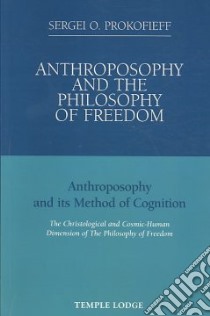 Anthroposophy and the Philosophy of Freedom libro in lingua di Prokofiev Sergey, St. goar Maria (TRN)