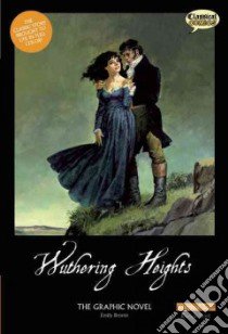 Wuthering Heights libro in lingua di Bronte Emily, Wilson Sean Michael (ADP), Burns John M. (ILT), Bryant Clive (EDT)
