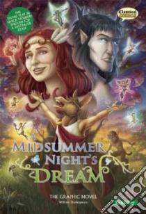 A Midsummer Night's Dream libro in lingua di Shakespeare William, McDonald John (ADP), Cardy Jason (ILT), Nicholson Kat (ILT), Bryant Clive (EDT)