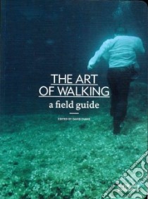 The Art of Walking libro in lingua di Evans David (EDT)