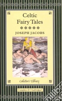 Celtic Fairy Tales libro in lingua di Jacobs Joseph (EDT), Davies David Stuart (INT)