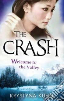 The Crash libro in lingua di Kuhn Krystyna, Ragg-Kirkby Helena (TRN)