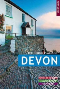 The Hidden Places of Devon libro in lingua di Weston Hilary