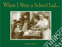 When I Were a School Lad . . . libro in lingua di Davies Andrew