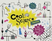 Cool Science Tricks libro in lingua di Tatarsky Daniel