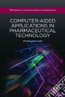 Computer-Aided Applications in Pharmaceutical Technology libro in lingua di Djuris Jelena (EDT)