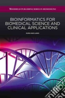 Bioinformatics for Biomedical Science and Clinical Applications libro in lingua di Liang Kung-hao