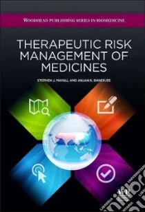 Therapeutic Risk Management of Medicines libro in lingua di Mayall Stephen J., Banerjee Anjan Swapu