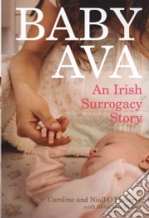 Baby Ava libro in lingua di O'flaherty Caroline, O'flaherty Niall, Walker Antoinette (CON)