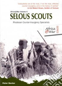 Selous Scouts libro in lingua di Baxter Peter