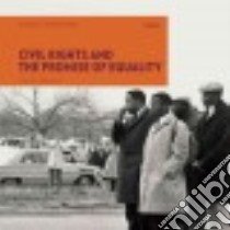 Civil Rights and the Promise of Equality libro in lingua di Bunch Lonnie G. III (FRW), Lewis John (CON), Stevenson Bryan (CON)