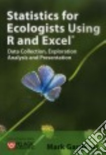 Statistics for Ecologists Using R and Excel libro in lingua di Gardener Mark
