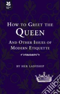 How to Greet the Queen libro in lingua di Taggart Caroline