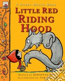 Little Red Riding Hood libro in lingua di Ford Bernette (RTL), Knight Tom (ILT)