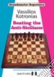 Beating the Anti-Sicilians libro in lingua di Kotronias Vassilios