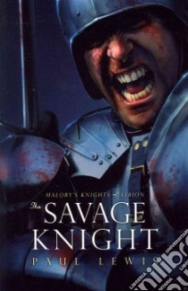 The Savage Knight libro in lingua di Lewis Paul