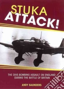 Stuka Attack! libro in lingua di Saunders Andy