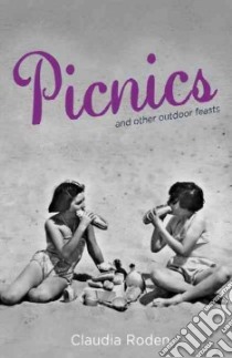 Picnics and Other Outdoor Feasts libro in lingua di Roden Claudia