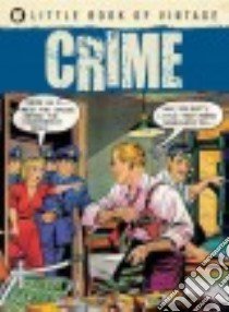 The Little Book of Vintage Crime libro in lingua di Pilcher Tim