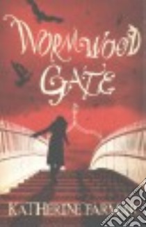 Wormwood Gate libro in lingua di Farmar Katherine
