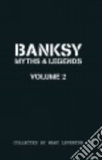 Banksy Myths and Legends libro in lingua di Leverton Marc