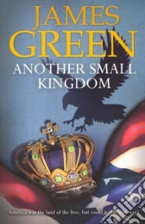 Another Small Kingdom libro in lingua di James Green